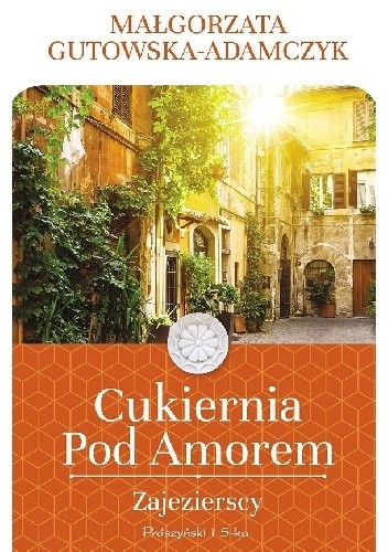 Cukiernia pod Amorem. Zajezierscy