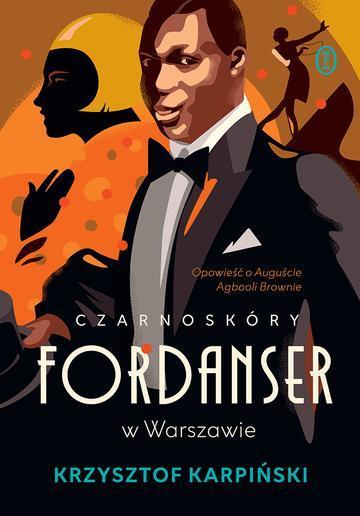 Czarnoskóry fordanser w Warszawie. Opowieść o Auguście Agbooli Brownie