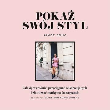 Pokaż swój styl jak się wyróżnić przyciągnąć obserwujących i zbudować markę na instagramie
