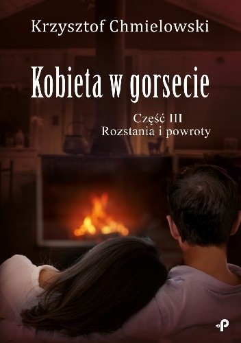 Kobieta w gorsecie. Część III. Rozstania i powroty