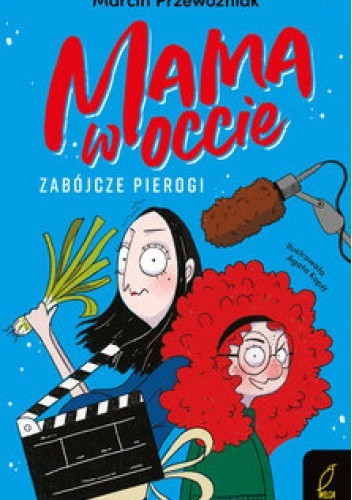 Mama w occie. Zabójcze pierogi. Tom 1