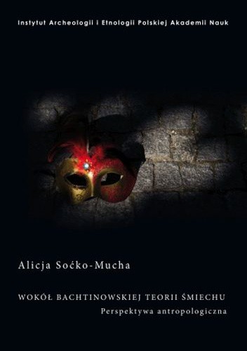 Wokół bachtinowskiej teorii śmiechu. Perspektywa antropologiczna