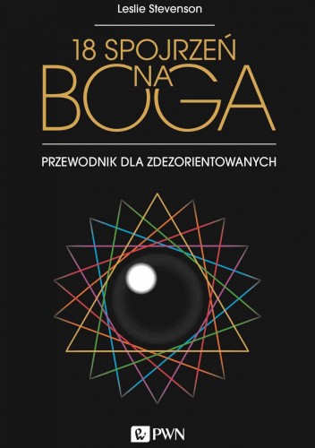 18 spojrzeń na Boga. Przewodnik dla zdezorientowanych