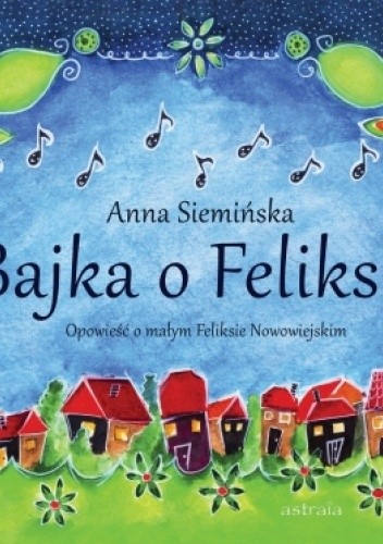 Bajka o Feliksie, Opowieść o Feliksie Nowowiejskim