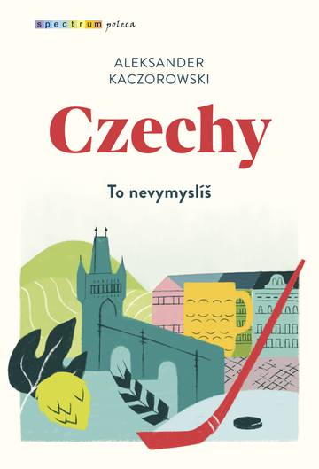 Czechy. Spectrum poleca