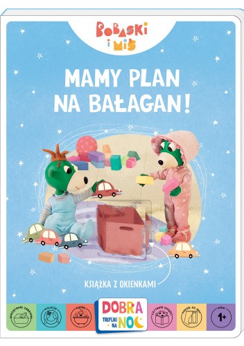 Mamy plan na bałagan! Książeczka z okienkami. Bobaski i  Miś. Dobranoc, Trefliki na noc