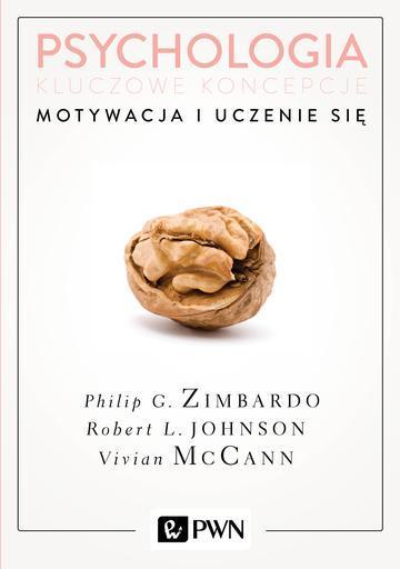 Motywacja i uczenie się psychologia kluczowe koncepcje Tom 2 wyd. 2