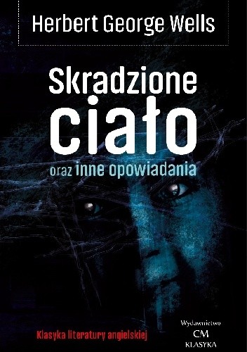Skradzione ciało oraz inne opowiadania
