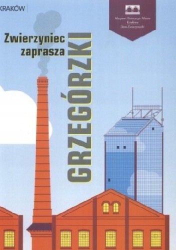 Zwierzyniec zaprasza Grzegórzki