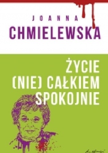 Życie (nie) całkiem spokojne