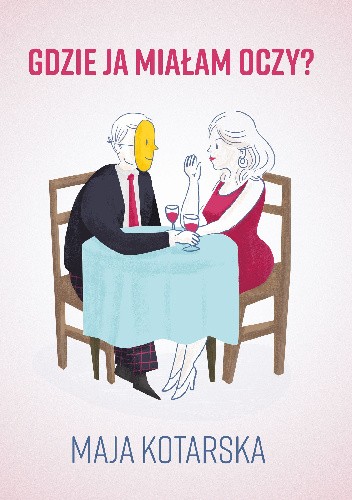 Gdzie ja miałam oczy?