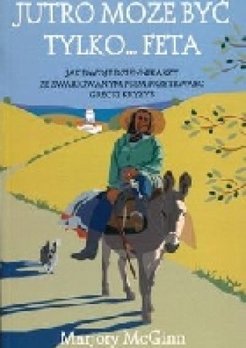 Jutro może być tylko... feta