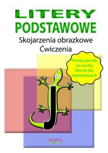 Litery podstawowe. Skojarzenia obrazkowe. Ćwiczenia