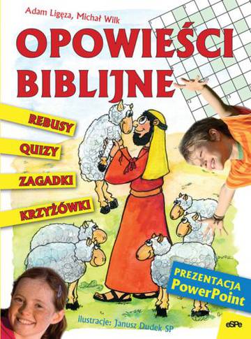 Opowieści biblijne. Krzyżówki, quizy, rebusy, zagadki…