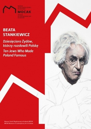 Dziesięcioro Żydów, którzy rozsławili Polskę