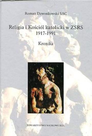 Religia i Kościół katolicki w ZSRR 1917-1991 Kronika
