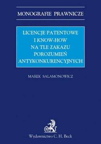 Licencje patentowe i know-how na tle zakazu porozumień antykonkurencyjnych