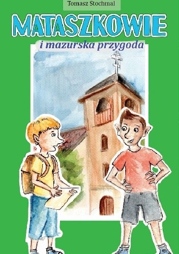 Mataszkowie i mazurska przygoda