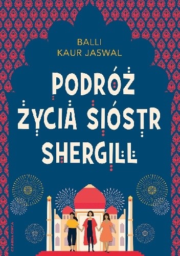 Podróż życia sióstr Shergill