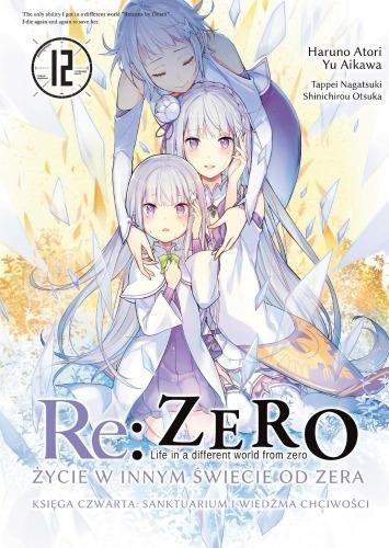 Okładka: Re: Zero. Życie w innym świecie od zera. Księga Czwarta. Tom 12