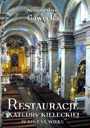 Restauracje katedry kieleckiej w XIX i XX wieku