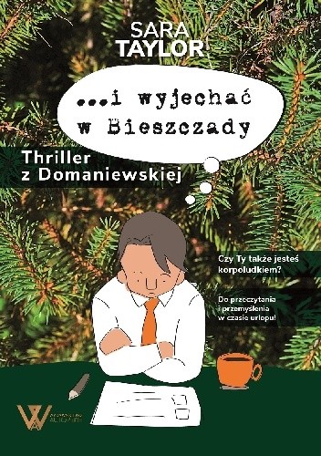 I wyjechać w Bieszczady. Thriller z Domaniewskiej