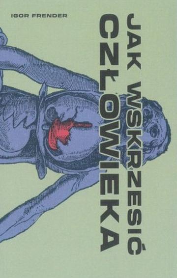 Jak wskrzesić człowieka