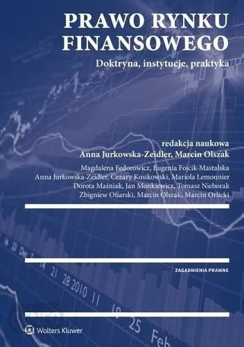 Prawo rynku finansowego. Doktryna, instytucje, praktyka