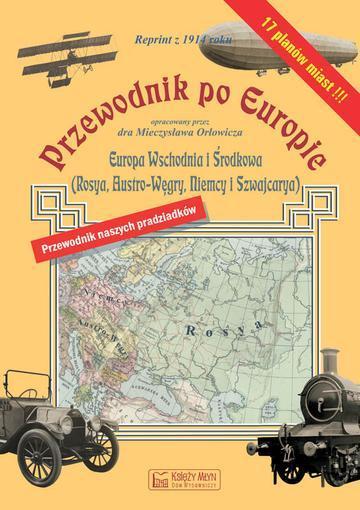 Przewodnik po Europie - Europa środkowa i wschodnia. Reprint z 1914 r. wyd. 2