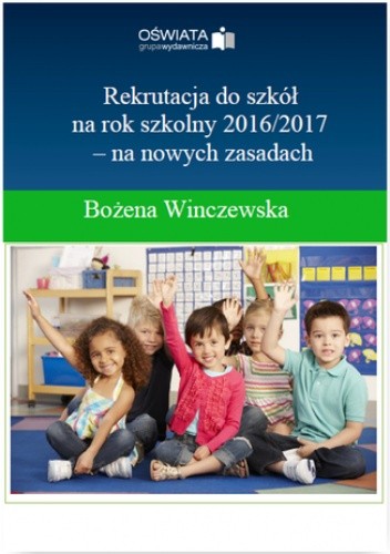 Rekrutacja do szkół na rok szkolny 2016/2017- na nowych zasadach
