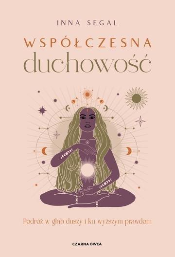Okładka: Współczesna duchowość. Podróż w głąb duszy i ku wyższym prawdom