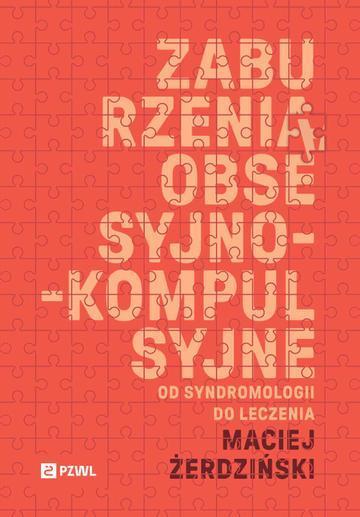 Zaburzenia obsesyjno-kompulsyjne. Od syndromologii do leczenia