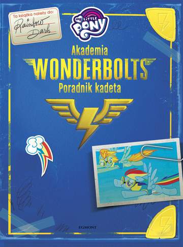 My Little Pony. Akademia Wonderbolts. Poradnik kadeta