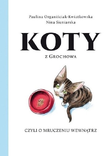 Koty z Grochowa, czyli o mruczeniu wewnątrz