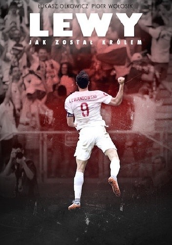Lewy. Jak został królem