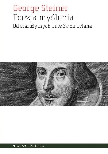 Poezja myślenia. Od starożytnych Greków do Celana