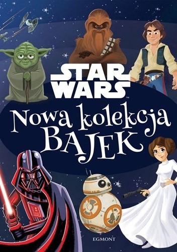 Star Wars. Nowa kolekcja bajek