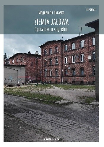 Ziemia jałowa. Opowieść o Zagłębiu