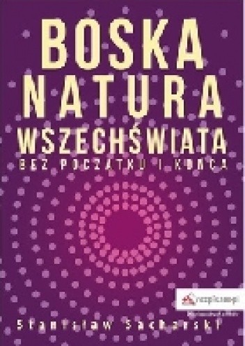 Boska natura Wszechświata bez początku i końca