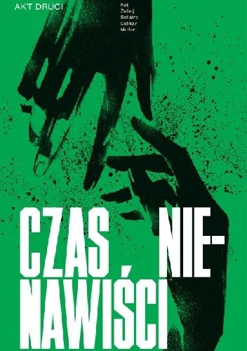 Czas nienawiści. Akt Drugi