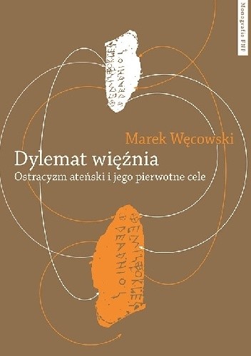 Dylemat więźnia. Ostracyzm ateński i jego pierwotne cele