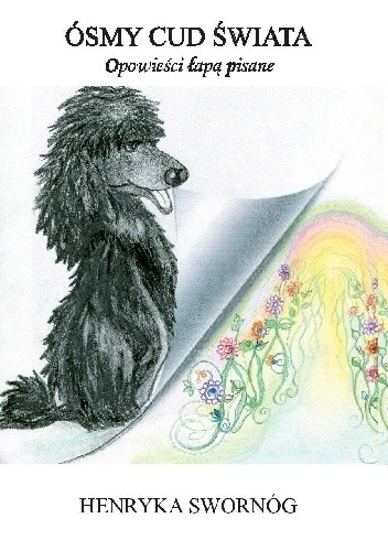 Ósmy cud świata. Opowieści łapą pisane