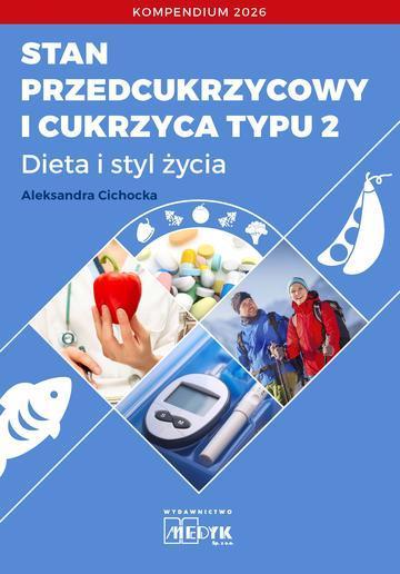 Stan przedcukrzycowy i cukrzyca typu 2 Dieta i Styl Życia  Kompendium