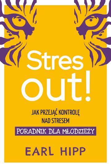 Stres out!. Jak przejąć kontrolę nad stresem