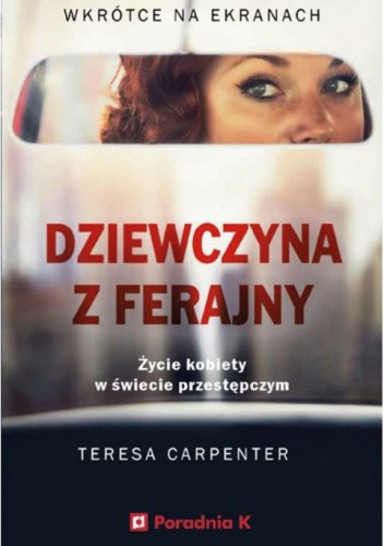 Dziewczyna z ferajny. Życie kobiety w świecie przestępczym