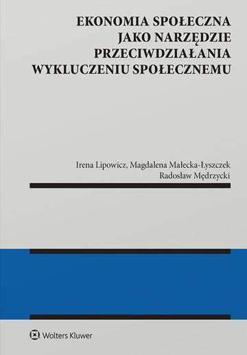 Ekonomia społeczna jako narzędzie przeciwdziałania wykluczeniu społecznemu