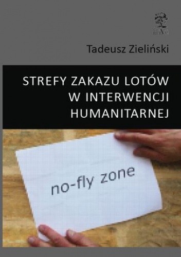 STREFY ZAKAZU LOTÓW W INTERWENCJI HUMANITARNEJ