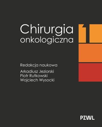 Chirurgia onkologiczna. Tom 1