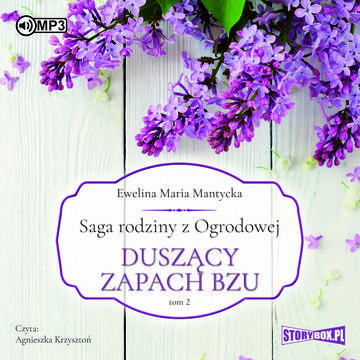 CD MP3 Duszący zapach bzu. Saga rodziny z Ogrodowej. Tom 2
