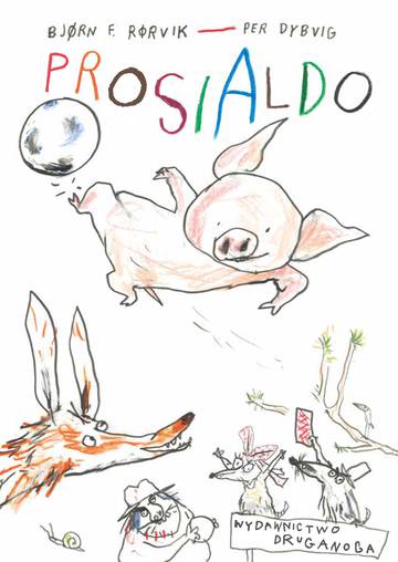 Prosialdo. Lisek i Prosiaczek z niezakręconym ogonkiem